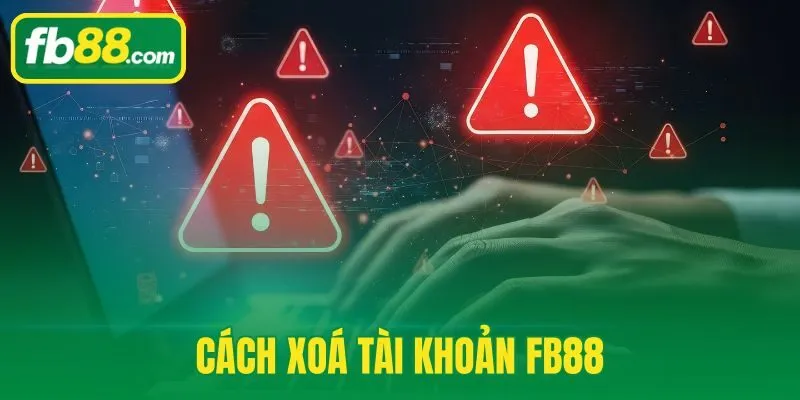 Cách Xoá Tài Khoản FB88