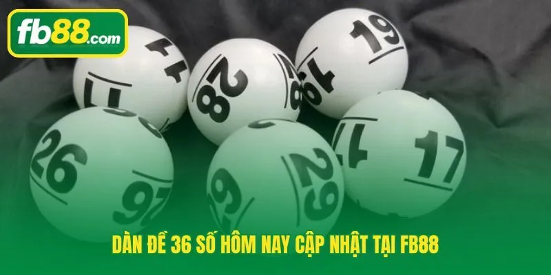 Bộ dàn đề 36 số hôm nay chia hai nhóm ưu tiên theo tín hiệu gan