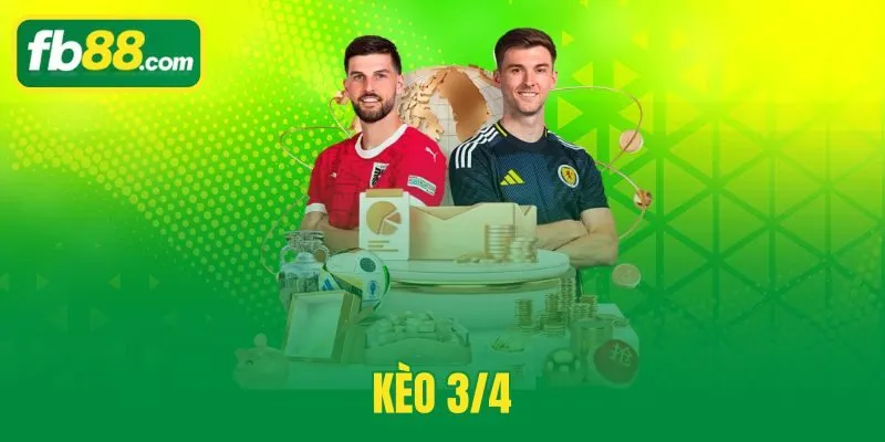 Kèo 3/4