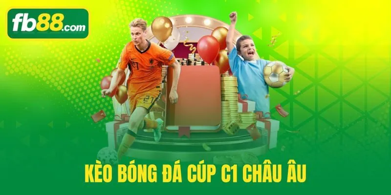 Kèo Bóng Đá Cúp C1 Châu Âu