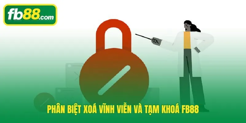 Cách xoá tài khoản FB88 so với tạm khoá khác biệt